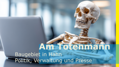 Bürgermeisterkandidat Mathias Zeuner zum Baugebiet Am Totenmann in Hahn