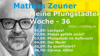 Bürgermeisterkandidat Mathias Zeuner: Meine Pfungstädter Woche 36