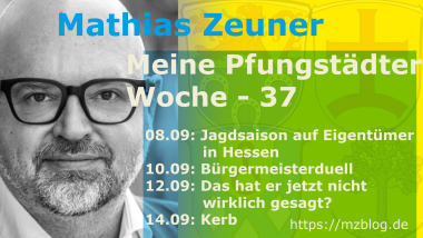 Bürgermeisterkandidat Mathias zeuner: Meine Pfungstädter Woche 37